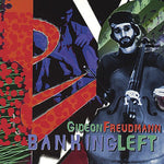 the album cover for Gideon Freudmann - Banking Left