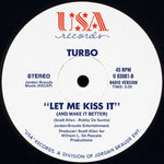 Turbo (34) : Let Me Kiss It (And Make It Better) (12")