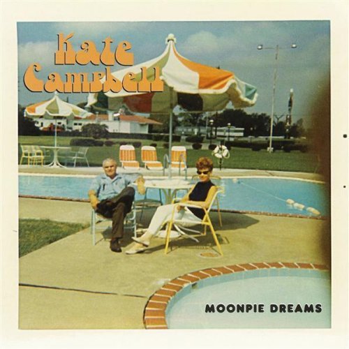 the album cover for Kate Campbell - Moonpie Dreams