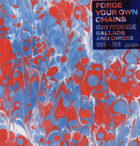 Various Artists - Forge Your Own Chains: Psychedelic Ballads and Dirges 1968-1974 (Vinyl)