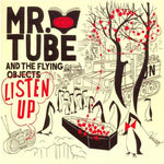 the album cover for Mr Tube & The Flying Objects - Listen Up