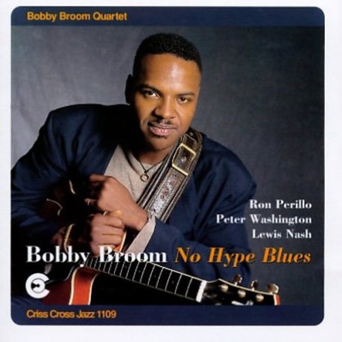 the album cover for Bobby Broom - No Hype Blues