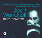 the album cover for Scott Wendholt - From Now On