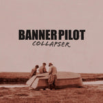 the album cover for Banner Pilot - Collapser