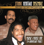 the album cover for Ethnic Heritage Ensemble - Mama's House Live