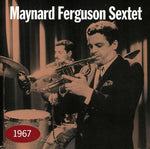 the album cover for Maynard Ferguson Sextet - 1967