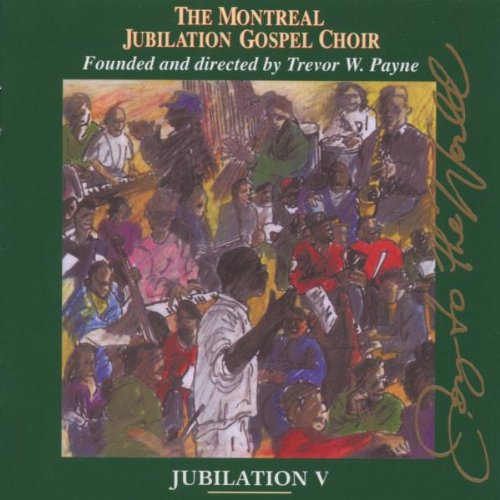the album cover for Montreal Jubilation Gospel Choir - Jubilation 5: Joy of the World