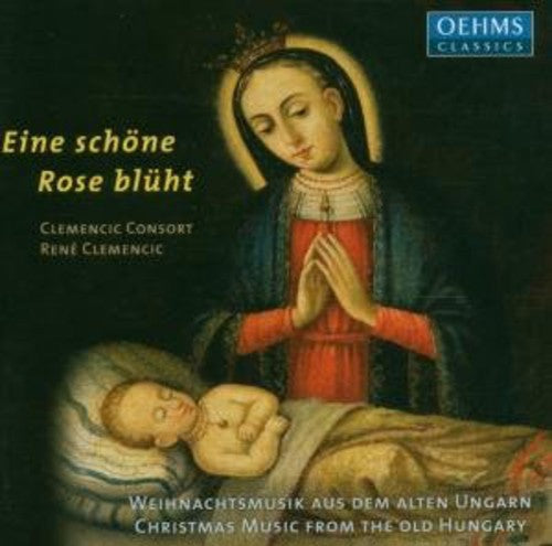 Ren Clemencic - Eine Schöne Rose Bluht (CD)