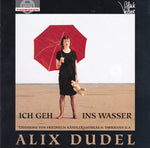Alix Dudel Mit Den Hannover Harmonists Und Instrumentalensemble : Ich Geh Ins Wasser (CD, Album)