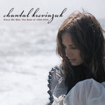 Chantal Kreviazuk - Since We Met: The Best of 1996-06 (CD)