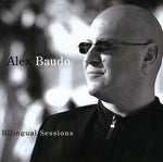 the album cover for Alex Baudo - Bilingual Sessions