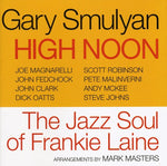 Gary Smulyan - High Noon: El alma jazzística de Frankie Laine (CD)