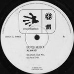 Butch Quick : Always (12")