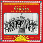 Mariachi Vargas de Tecalitlán - Sus primeras grabaciones 1937-47 (CD)