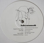 Baby Mammoth : Sound In Your Mouth (12")