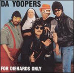 the album cover for Da Yoopers - For Diehards Only