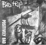 Bad Trip : Positively Bad (7", EP, RE, Cle)