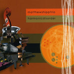 the album cover for Matthew Shipp - Harmonic Disorder