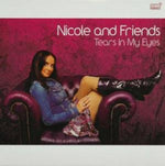 the album cover for Nicole & Friends - Tears in My Eyes