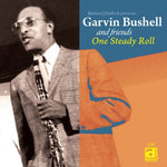 the album cover for Garvin Bushell - One Steady Roll