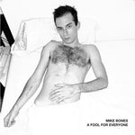 the album cover for Mike Bones - A Fool For Everyone