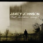the album cover for Jamey Johnson - That Lonesome Song