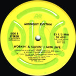Midnight Rhythm : Workin' & Slavin' / I Need Love (12", Single)