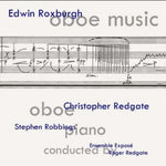 the album cover for Christopher Redgate - Edwin Roxburgh: Oboe Music