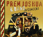 the album cover for Prem Joshua & Band - In Concert