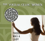 the album cover for re Was A Lady The Voice Of Celtic Women - There Was A Lady: The Voice Of Celtic Women