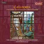 the album cover for The Choir of the Queen's College Oxford - Caeli Porta: 17th Century Sacred Music from Lisboa