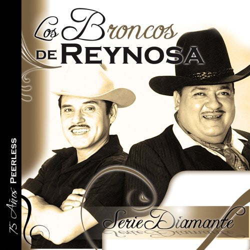 the album cover for Los Broncos De Reynosa - Serie Diamante: Los Broncos De Reynosa