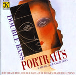 the album cover for Jeff Bradetich - Bradetich, Jeff & Judi : Double Bass Portraits-A Musical Exhibition