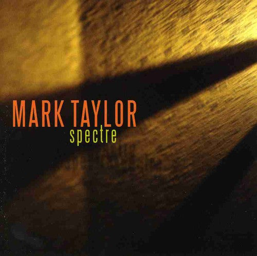 the album cover for MARK TAYLOR - Spectre