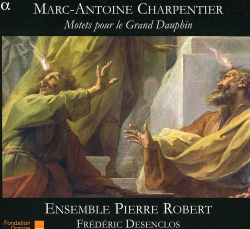 the album cover for Frederic Desenclos - Motets For The Grand Dauphin [Digipak]