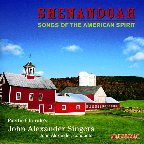 John Alexander Singers - Shenandoah: Songs of the American Spirit (CD)