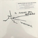 Il Sogno Del Marinaio : The Whistling EP (7", EP, RSD, Ltd, Whi)