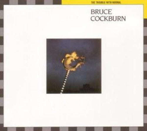 Bruce Cockburn - Trouble with Normal (CD)