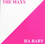 The Maxx : Ha Baby (12")