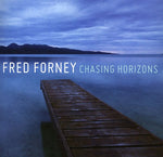the album cover for Fred Forney - Chasing Horizons