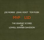 the album cover for Joe Morris (Guitar) - MVP LSD: The Graphic Scores Of Lowell Skinner Davidson