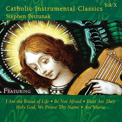 Steve Petrunak - Clásicos Instrumentales Católicos, Vol. 10 (CD)
