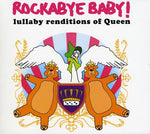 Rockabye Baby! - Lullaby Renditions of Queen (CD)