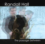 the album cover for Randall Hall - Passage Between