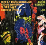 Trio 3 + Irene Schweizer - Berne Concert / Trio 3 (CD)