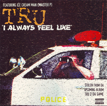 Tru : I Always Feel Like (12")