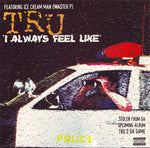 Tru : I Always Feel Like (12")