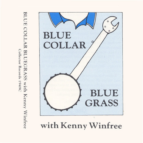 the album cover for Kenny Winfree - Blue Collar Bluegrass