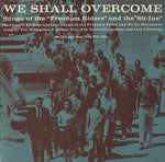 the album cover for We Shall Overcome Songs Of The Freedom Riders & T - We Shall Overcome: Freedom / Various