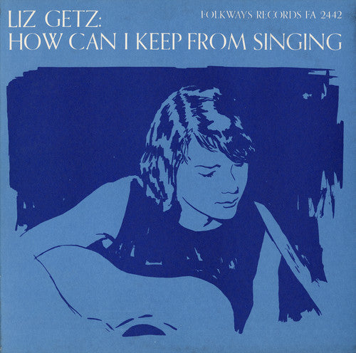 the album cover for Liz Getz - How Can I Keep from Singing